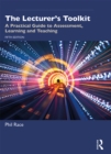 The Lecturer's Toolkit : A Practical Guide to Assessment, Learning and Teaching - eBook