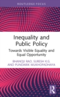 Inequality and Public Policy : Towards Visible Equality and Equal Opportunity - eBook