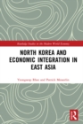 North Korea and Economic Integration in East Asia - eBook
