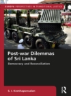 Post-war Dilemmas of Sri Lanka : Democracy and Reconciliation - eBook