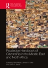 Routledge Handbook of Citizenship in the Middle East and North Africa - eBook