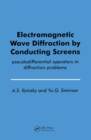 Electromagnetic Wave Diffraction by Conducting Screens pseudodifferential operators in diffraction problems - eBook