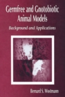 Germfree and Gnotobiotic Animal Models : Background and Applications - eBook