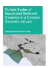 Multiple Scales of Suspended Sediment Dynamics in a Complex Geometry Estuary - eBook