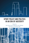 Sport Policy and Politics in an Era of Austerity - eBook