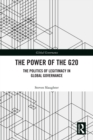 The Power of the G20 : The Politics of Legitimacy in Global Governance - eBook