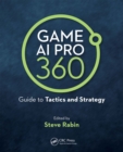 Game AI Pro 360: Guide to Tactics and Strategy - eBook