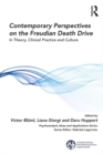 Contemporary Perspectives on the Freudian Death Drive : In Theory, Clinical Practice and Culture - eBook