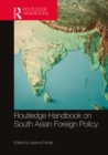Routledge Handbook on South Asian Foreign Policy - eBook