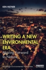 Writing a New Environmental Era : Moving forward to nature - eBook