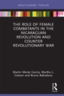 The Role of Female Combatants in the Nicaraguan Revolution and Counter Revolutionary War - eBook