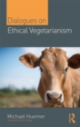 Dialogues on Ethical Vegetarianism - eBook