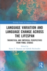 Language Variation and Language Change Across the Lifespan : Theoretical and Empirical Perspectives from Panel Studies - eBook
