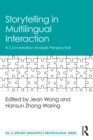 Storytelling in Multilingual Interaction : A Conversation Analysis Perspective - eBook