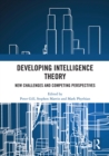 Developing Intelligence Theory : New Challenges and Competing Perspectives - eBook