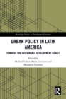 Urban Policy in Latin America : Towards the Sustainable Development Goals? - eBook