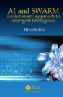 AI and SWARM : Evolutionary Approach to Emergent Intelligence - eBook