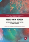 Religion in Reason : Metaphysics, Ethics, and Politics in Hent de Vries - eBook
