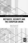Refugees, Security and the European Union - eBook