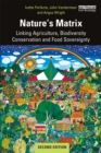 Nature's Matrix : Linking Agriculture, Biodiversity Conservation and Food Sovereignty - eBook