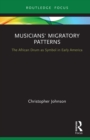 Musicians' Migratory Patterns: The African Drum as Symbol in Early America - eBook