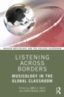 Listening Across Borders : Musicology in the Global Classroom - eBook