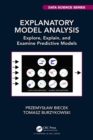 Explanatory Model Analysis : Explore, Explain, and Examine Predictive Models - eBook