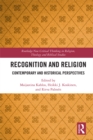 Recognition and Religion : Contemporary and Historical Perspectives - eBook