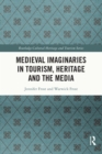 Medieval Imaginaries in Tourism, Heritage and the Media - eBook