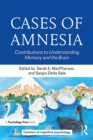 Cases of Amnesia : Contributions to Understanding Memory and the Brain - eBook