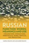 Russian Function Words: Meanings and Use : Conjunctions, Interjections, Parenthetical Words, Particles, and Prepositions - eBook