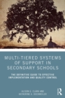 Multi-Tiered Systems of Support in Secondary Schools : The Definitive Guide to Effective Implementation and Quality Control - eBook