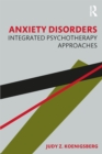 Anxiety Disorders : Integrated Psychotherapy Approaches - eBook