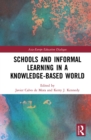 Schools and Informal Learning in a Knowledge-Based World - eBook