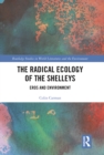 The Radical Ecology of the Shelleys : Eros and Environment - eBook