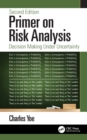 Primer on Risk Analysis : Decision Making Under Uncertainty - eBook