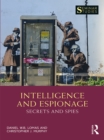 Intelligence and Espionage: Secrets and Spies - eBook