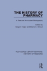 The History of Pharmacy : A Selected Annotated Bibliography - eBook