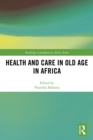 Health and Care in Old Age in Africa - eBook