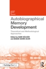 Autobiographical Memory Development : Theoretical and Methodological Approaches - eBook