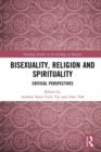 Bisexuality, Religion and Spirituality : Critical Perspectives - eBook