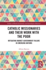 Catholic Missionaries and Their Work with the Poor : Mitigating Market-Government Failure in Emerging Nations - eBook