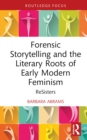 Forensic Storytelling and the Literary Roots of Early Modern Feminism : ReSisters - eBook