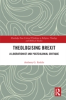 Theologising Brexit : A Liberationist and Postcolonial Critique - eBook