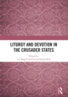 Liturgy and Devotion in the Crusader States - eBook