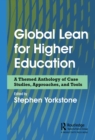 Global Lean for Higher Education : A Themed Anthology of Case Studies, Approaches, and Tools - eBook
