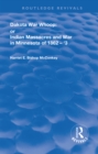 Dakota War-Whoop : or, Indian Massacres and War in Minnesota of 1862-1863 - eBook