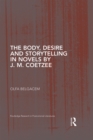 The Body, Desire and Storytelling in Novels by J. M. Coetzee - eBook