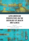Latin American Perspectives on the Sociology of Health and Illness - eBook
