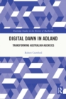 Digital Dawn in Adland : Transforming Australian Agencies - eBook